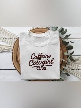 Caffeine Cowgirl Club Graphic Shirt Western Coffee Women Tee White Top